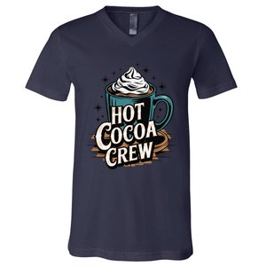 Hot Cocoa Crew Whipped Cream Winter Delight Cozy Winter Xmas V-Neck T-Shirt