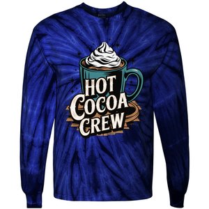 Hot Cocoa Crew Whipped Cream Winter Delight Cozy Winter Xmas Tie-Dye Long Sleeve Shirt