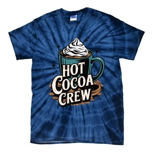 Hot Cocoa Crew Whipped Cream Winter Delight Cozy Winter Xmas Tie-Dye T-Shirt