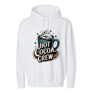 Hot Cocoa Crew Whipped Cream Winter Delight Cozy Winter Xmas Garment-Dyed Fleece Hoodie