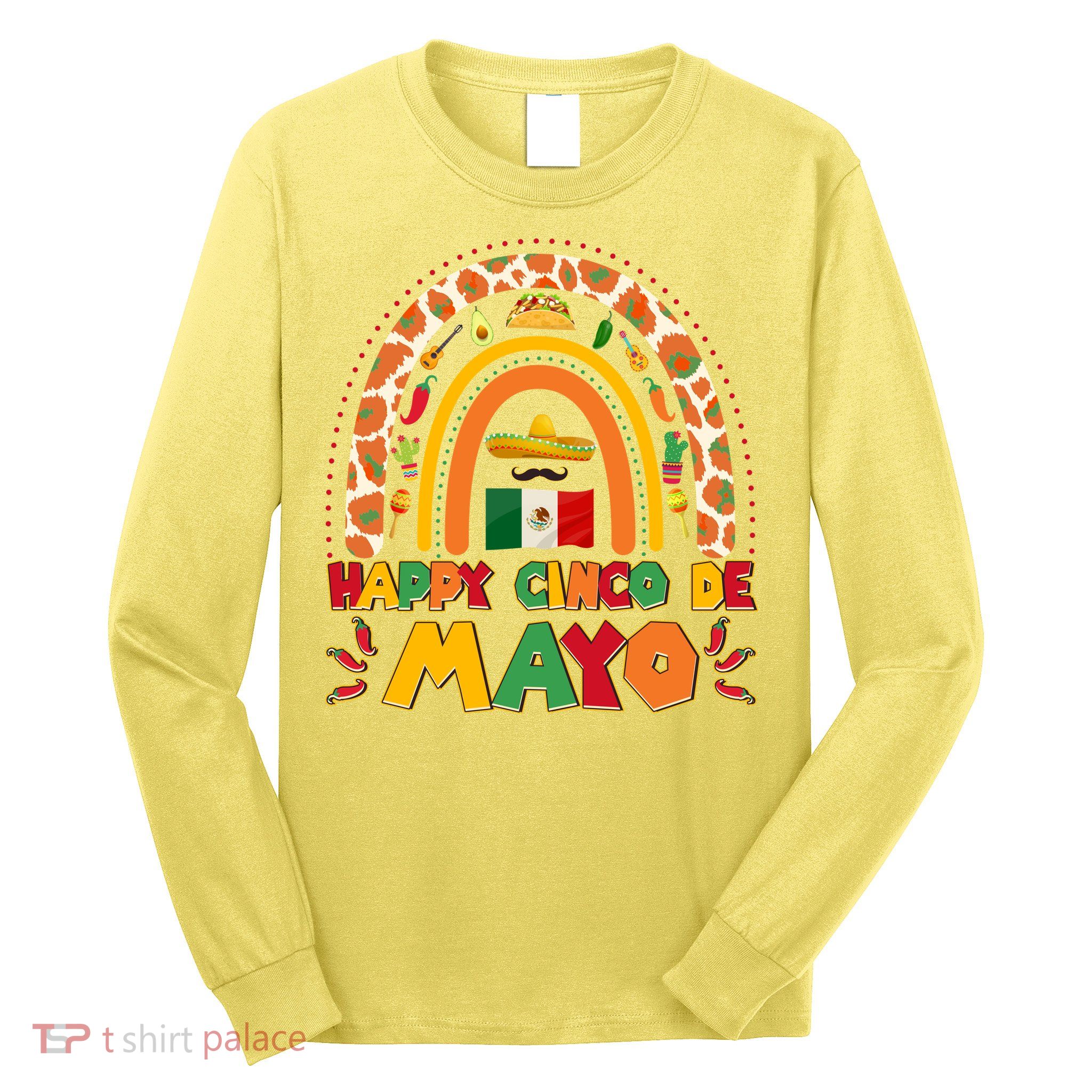 Happy Cinco De Mayo Long Sleeve Shirt