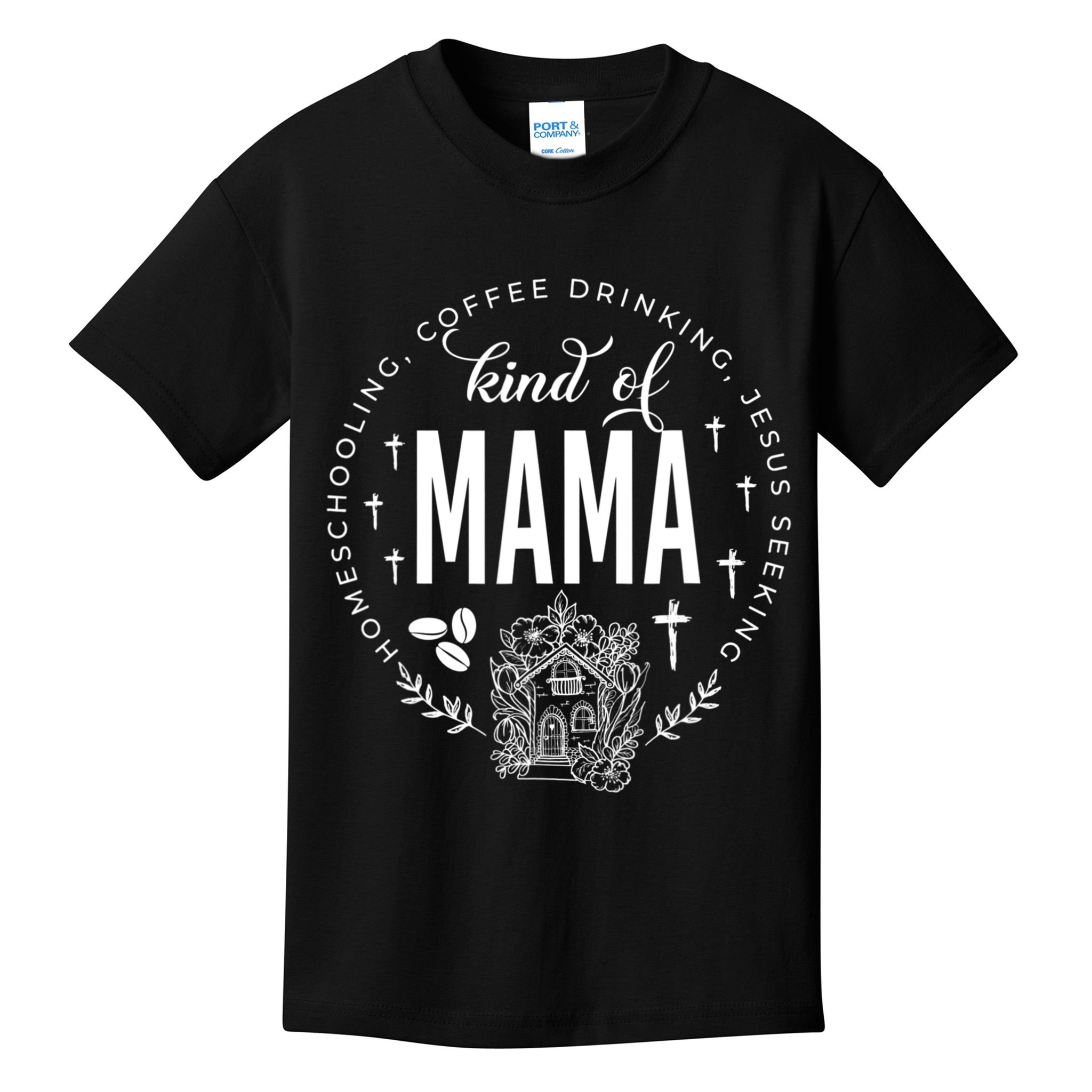 Homeschooling Coffee Drinking Jesus Seeking Kind Of Mama Kids T-Shirt