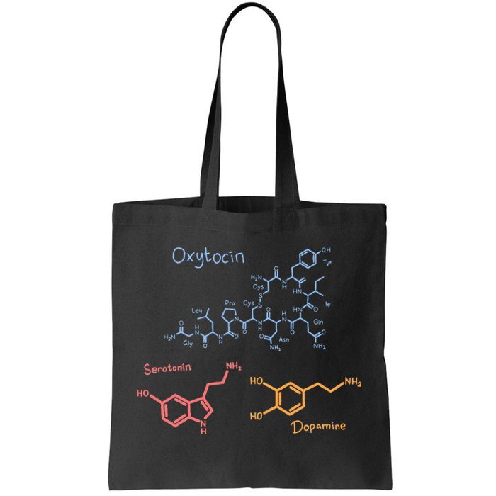 Happiness Chemicals Dopamine Oxytocin Serotonin Tote Bag