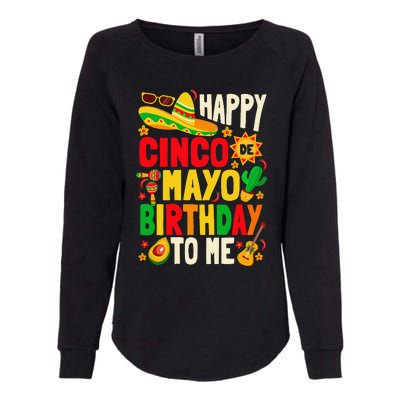 Happy Cinco De Mayo Birthday To Me Womens California Wash Sweatshirt