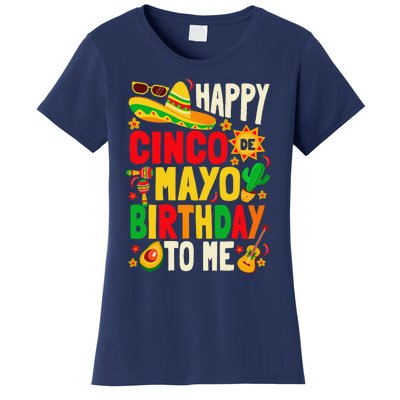 Happy Cinco De Mayo Birthday To Me Women's T-Shirt