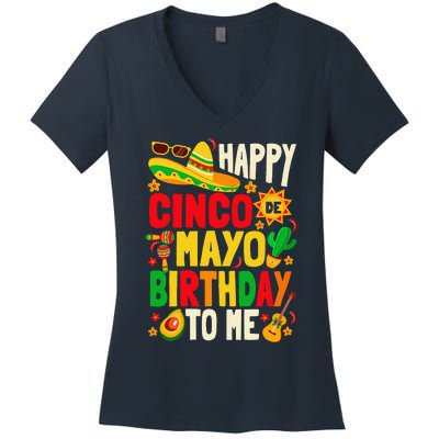 Happy Cinco De Mayo Birthday To Me Women's V-Neck T-Shirt