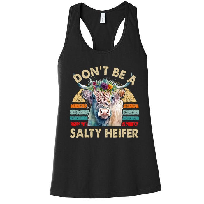 Highland Cow Dont Be Salty Heifer Farm Mom Women's Racerback Tank