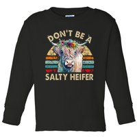 Highland Cow Dont Be Salty Heifer Farm Mom Toddler Long Sleeve Shirt