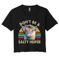 Highland Cow Dont Be Salty Heifer Farm Mom Women's Crop Top Tee