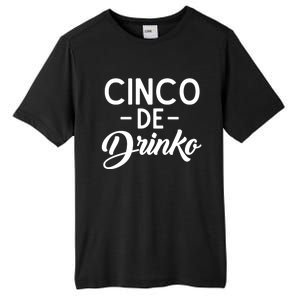 Happy Cinco De O Funny Mexican Tequila Ing De Mayo Gift Tall Fusion ChromaSoft Performance T-Shirt