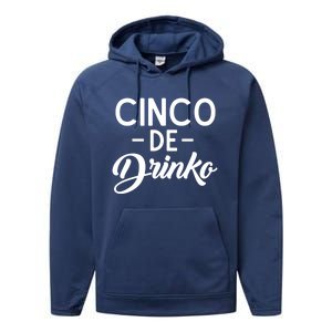 Happy Cinco De O Funny Mexican Tequila Ing De Mayo Gift Performance Fleece Hoodie