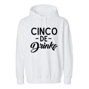 Happy Cinco De O Funny Mexican Tequila Ing De Mayo Gift Garment-Dyed Fleece Hoodie