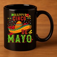 Happy Cinco De Mayo 11oz C Handle Ceramic Mug
