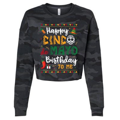 Happy Cinco de Mayo Birthday To Me Born In May Gifts Cropped Pullover Crew