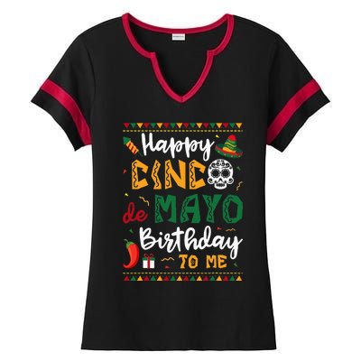 Happy Cinco de Mayo Birthday To Me Born In May Gifts Ladies Halftime Notch Neck Tee