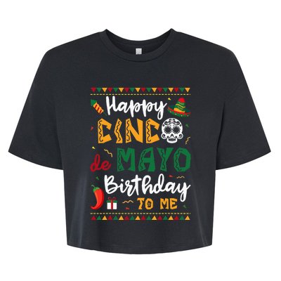 Happy Cinco de Mayo Birthday To Me Born In May Gifts Bella+Canvas Jersey Crop Tee