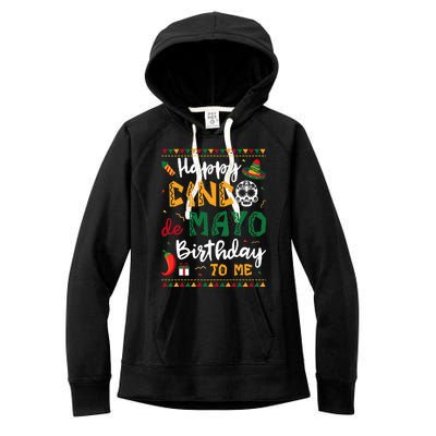 Happy Cinco de Mayo Birthday To Me Born In May Gifts Women's Fleece Hoodie