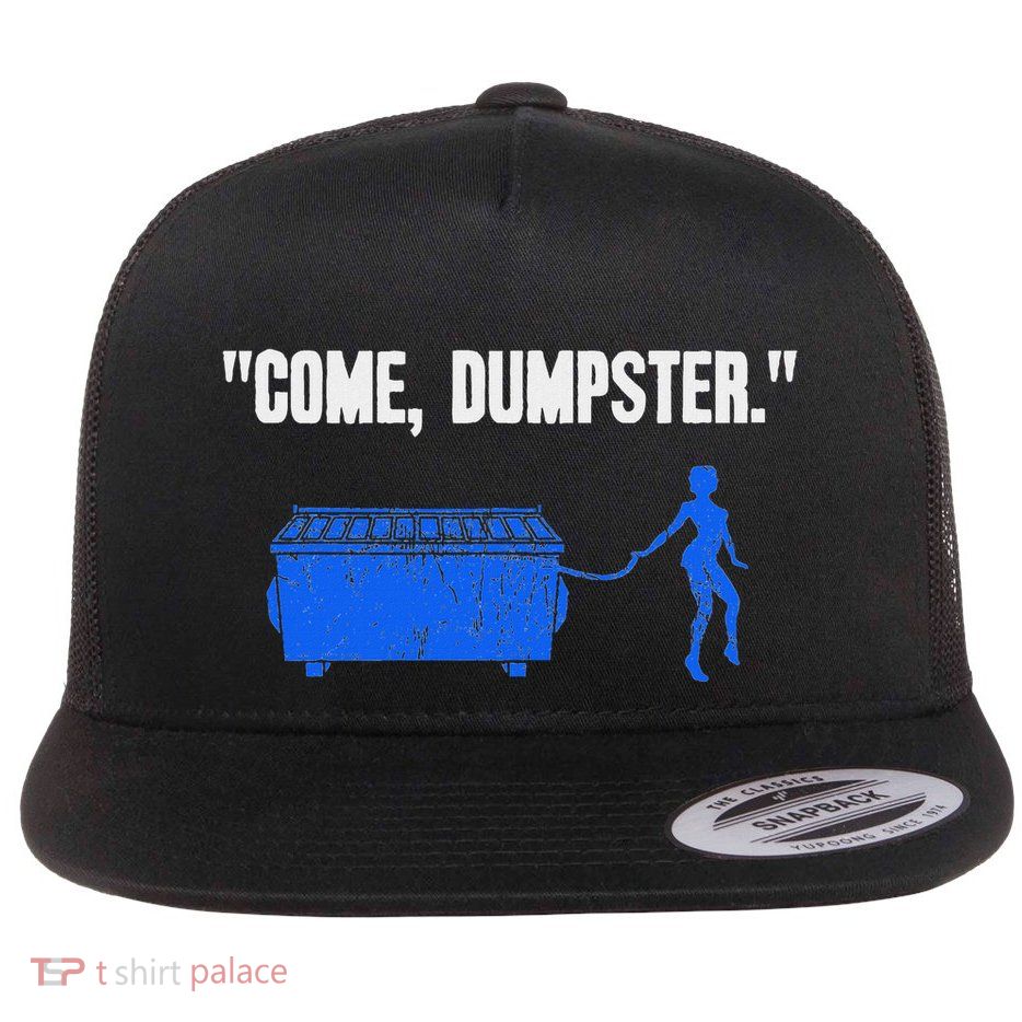 Humorous Come Dumpster Innuendo Adult Novelty Flat Bill Trucker Hat