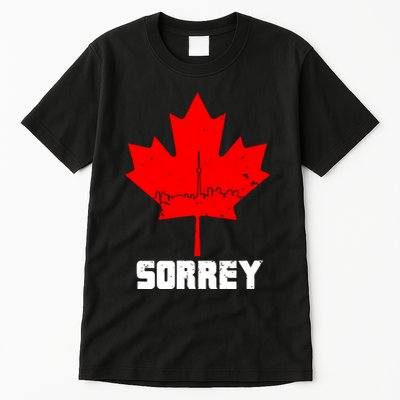 Happy Canada Day Sorrey Canada Canadian Maple Leaf Sorry Tall T-Shirt