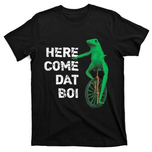 Here Come Dat Boi T-Shirt