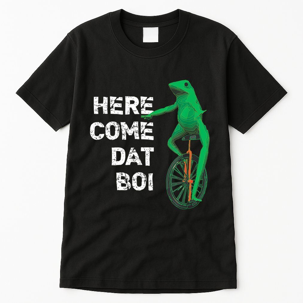 Here Come Dat Boi Tall T-Shirt