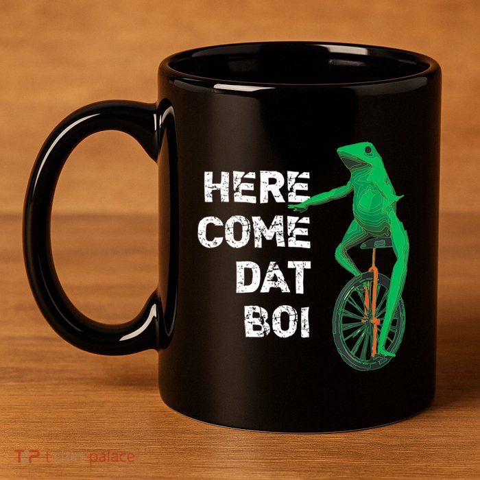 Here Come Dat Boi 11oz C Handle Ceramic Mug