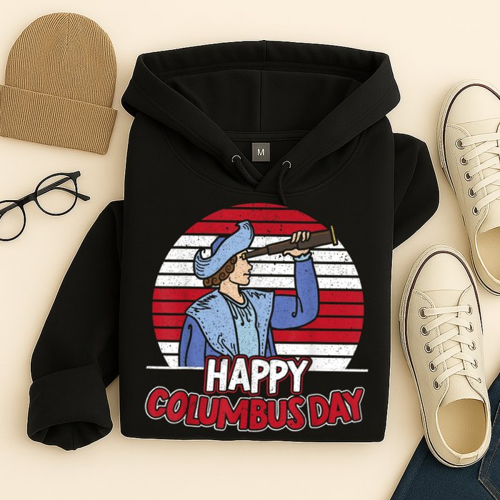 Happy Columbus Day Christopher Columbus Italian Navigator TShirt Hoodie