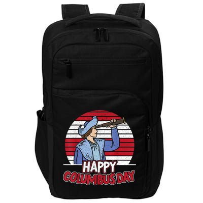 Happy Columbus Day Christopher Columbus Italian Navigator TShirt Impact Tech Backpack