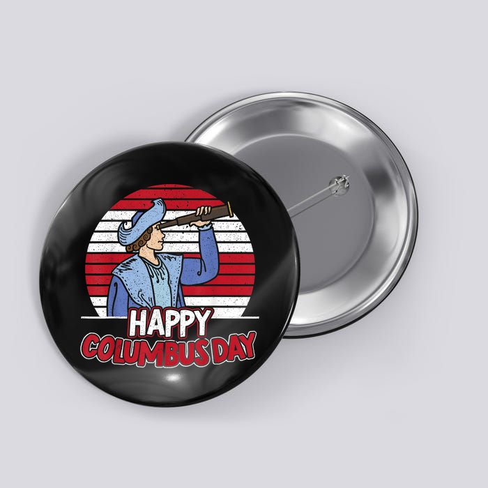 Happy Columbus Day Christopher Columbus Italian Navigator TShirt Button