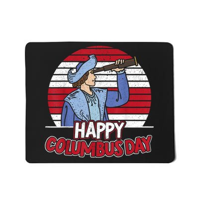 Happy Columbus Day Christopher Columbus Italian Navigator TShirt Mousepad