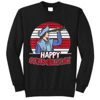 Happy Columbus Day Christopher Columbus Italian Navigator TShirt Tall Sweatshirt