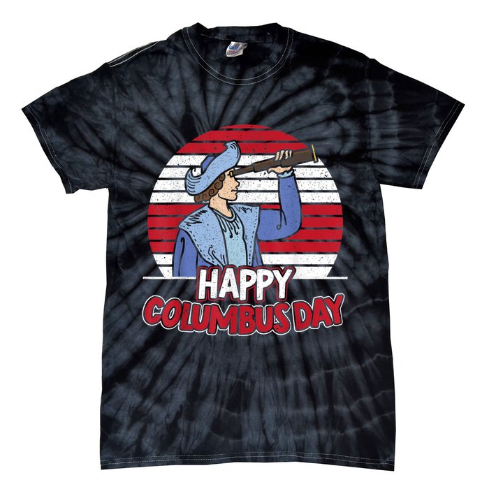 Happy Columbus Day Christopher Columbus Italian Navigator TShirt Tie-Dye T-Shirt