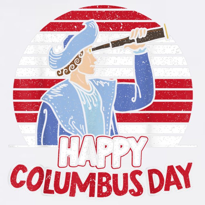 Happy Columbus Day Christopher Columbus Italian Navigator TShirt Garment-Dyed Sweatshirt