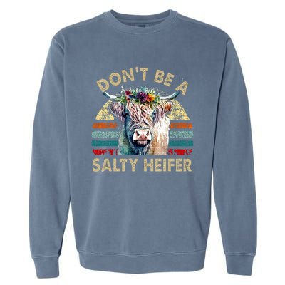 Highland Cowshirt Dont Be Salty Heifer Garment-Dyed Sweatshirt