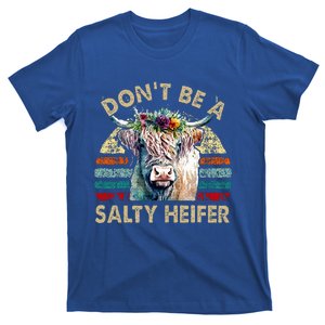 Highland Cowshirt Dont Be Salty Heifer T-Shirt