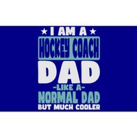 Hockey Coach Dad Cooler Than Normal Gift Bumper Sticker