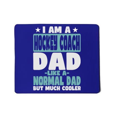 Hockey Coach Dad Cooler Than Normal Gift Mousepad