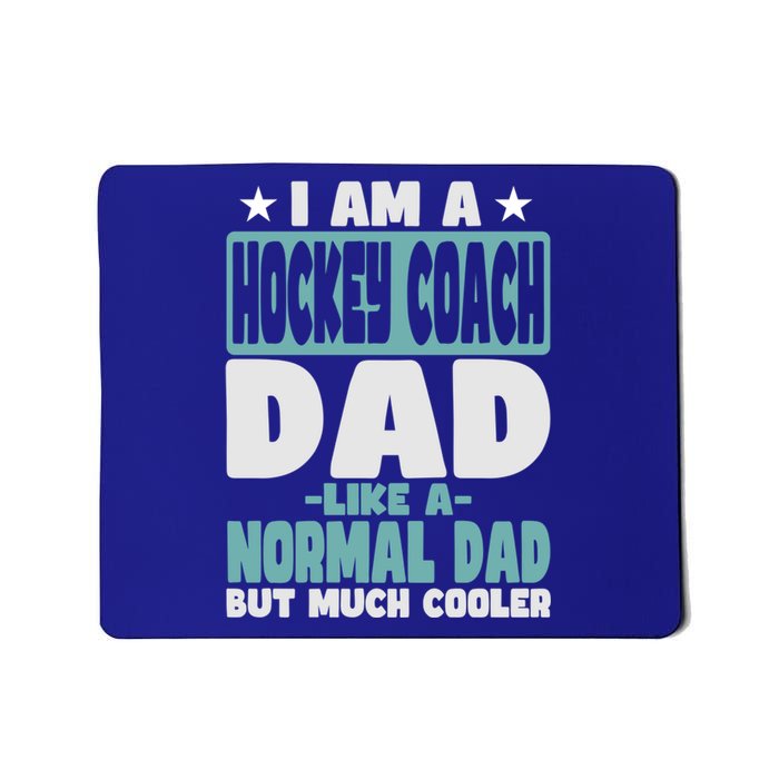 Hockey Coach Dad Cooler Than Normal Gift Mousepad