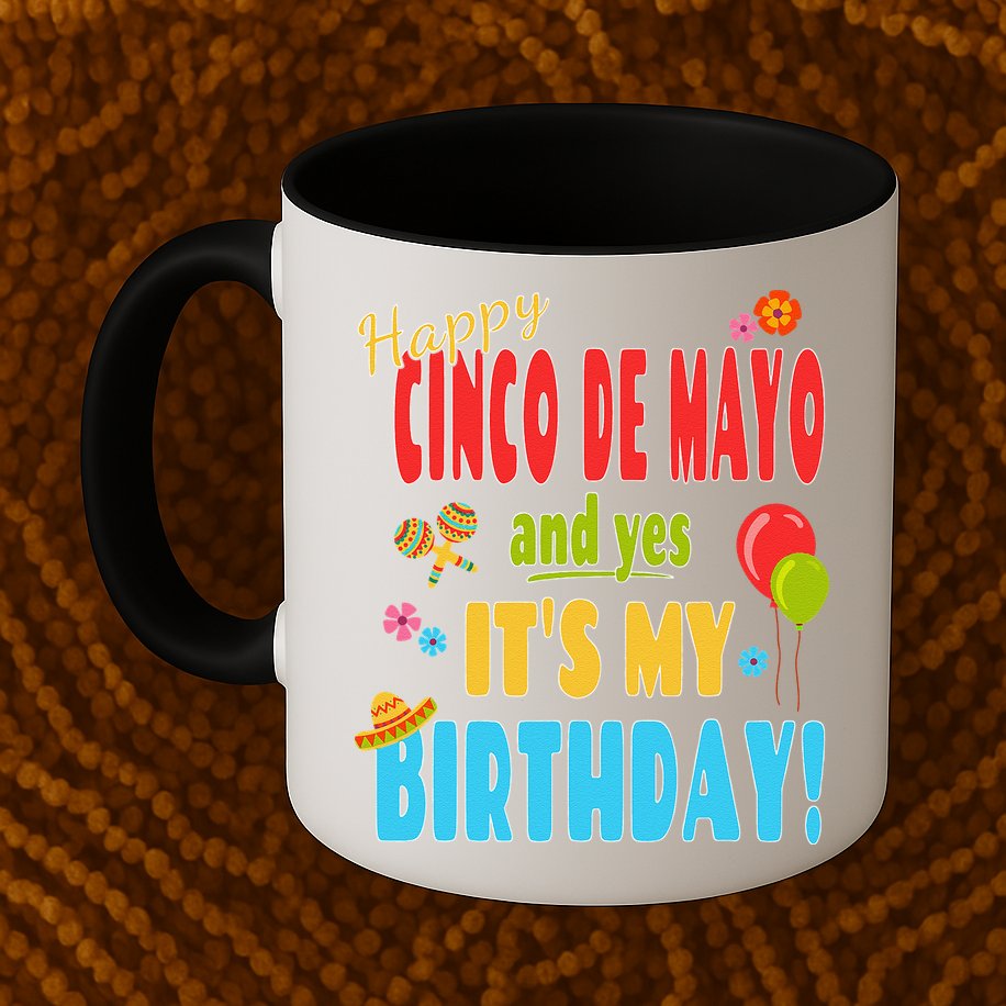 Happy Cinco De Mayo Birthday May 5th Birthday Party Mug