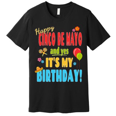 Happy Cinco De Mayo Birthday May 5th Birthday Party Premium T-Shirt