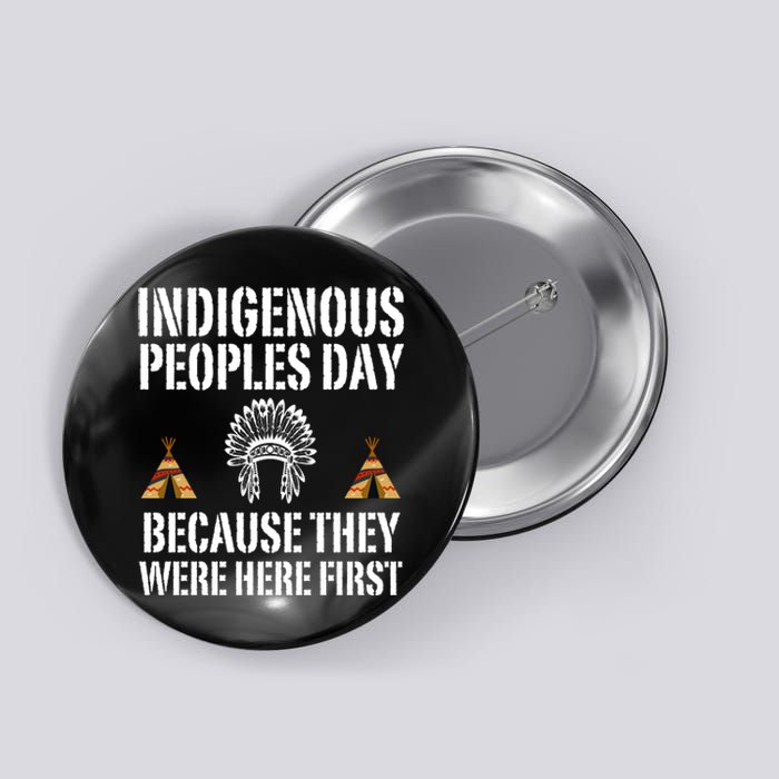 Happy Columbus Day Indigenous People Day Anti Columbus Button