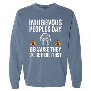 Happy Columbus Day Indigenous People Day Anti Columbus Garment-Dyed Sweatshirt