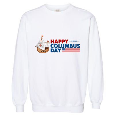 Happy Columbus Day 1492 Garment-Dyed Sweatshirt