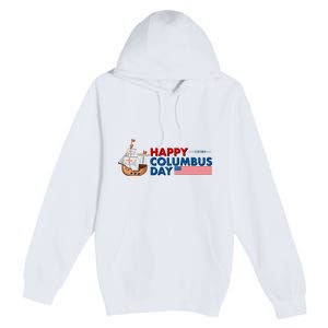 Happy Columbus Day 1492 Premium Pullover Hoodie