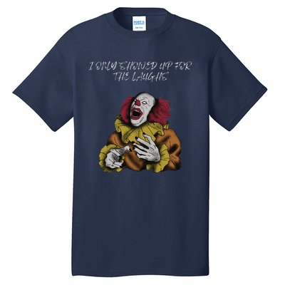 Halloween Creepy Evil Spooky Killer Clown Laughs October Tall T-Shirt