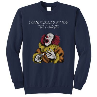 Halloween Creepy Evil Spooky Killer Clown Laughs October Tall Sweatshirt