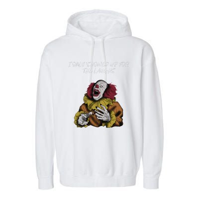 Halloween Creepy Evil Spooky Killer Clown Laughs October Garment-Dyed Fleece Hoodie