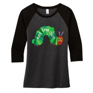 Hungry Caterpillar Eat The Rich Caterpillar Fruit Feminist Women's Tri-Blend 3/4-Sleeve Raglan Shirt