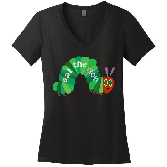 Hungry Caterpillar Eat The Rich Caterpillar Fruit Feminist Women's V-Neck T-Shirt