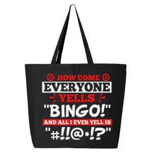 How Come Everyone Yells Bingo Bingo Lover Gambler Gambling 25L Jumbo Tote